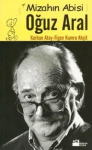 Mizahın Abisi Oğuz Aral