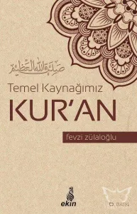 Temel Kaynağımız Kur'an
