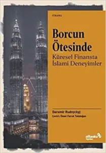 Borcun Ötesinde: Küresel Finansta İslami Deneyimler