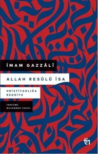 Allah Resûlü İsa;Hristiyanlığa Reddiye
