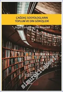 Çağdaş Sosyologların Toplum ve Din Görüşleri -         2023