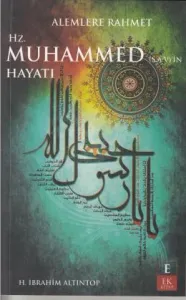 Alemlere Rahmet Hz. Muhammed (s.a.v.)'in Hayatı