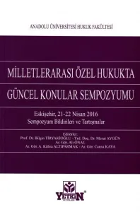 Milletlerarası Özel Hukukta Güncel Konular Sempozyumu