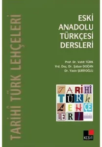 Tarihi Türk Lehçeleri Eski Anadolu Türkçesi Dersleri