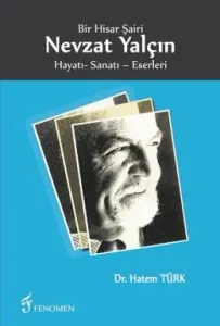 Bir Hisar Şairi: Nevzat Yalçın Bir Hisar Şairi: Nevzat Yalçın