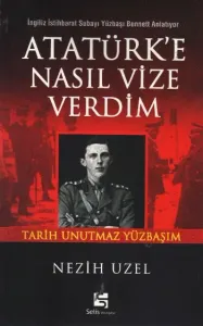 Atatürk'e Nasıl Vize Verdim