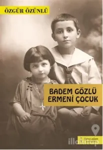 Badem Gözlü Ermeni Çocuk
