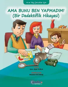Ama Bunu Ben Yapmadım 4 6 Yaş Çocuklar İçin