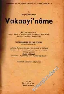 Vakaayi'name: 494 - 507 Yıllarına Ait Urfa, Amid ve Güneydoğu Anadolu Vak'aları, Bizans - Sasanlı Savaşları  -        1958