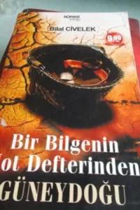 Bir Bilgenin Not Defterinden Güneydoğu