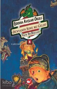 Ejderha Avcıları Okulu 8 - Dünyanın Sonu mu Geldi?