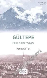 Gültepe: Parkı Kaldı Yadigar -