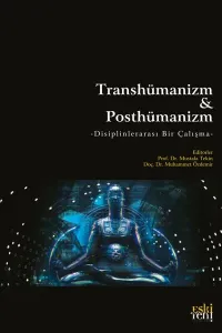 Transhümanizm & Posthümanizm