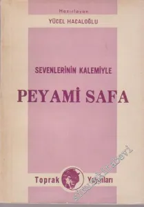 Sevenlerinin Kalemiyle Peyami Safa -        1962