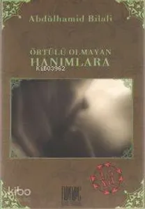 Örtülü Olmayan Hanımlara