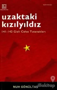 Uzaktaki Kızılyıldız 141-142 Gizli Celse Tutanakları