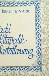Eski Kitapçılık Sanatlarımız  -