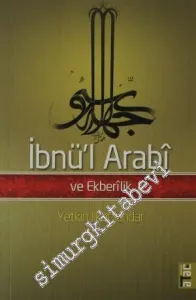 İbnü'l Arabi ve Ekberilik -