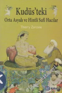 Kudüs'teki Orta Asyalı ve Hintli Sufi Hacılar -