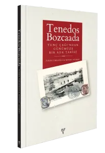 Tenedos Bozcaada Tunç Çağı'ndan Günümüze Bir Ada Tarihi