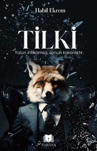 Tilki;Yolun İntikamsa, Sonun Karanlıktır