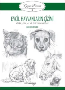 Çizim Sanatı Serisi 9 Evcil Hayvanların Çizimi
