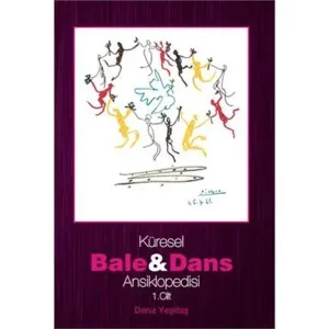 Küresel Bale Ve Dans Ansiklopedisi 1. Cilt