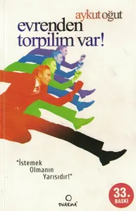 Evrenden Torpilim Var  İstemek Olmanın Yarısıdır