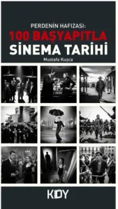 Perdenin Hafızası: 100 Başyapıtla Sinema Tarihi