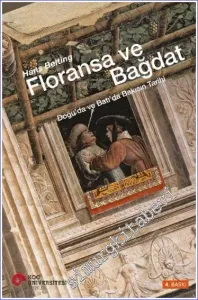 Floransa ve Bağdat: Doğu'da ve Batı'da Bakışın Tarihi -         2024