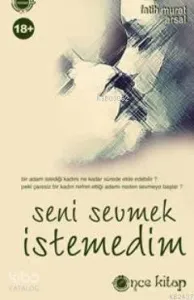 Seni Sevmek İstemedim (Ciltli)