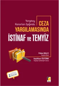 Yargıtay Kararları Işığında Ceza Yargılamasında İstinaf ve Temyiz