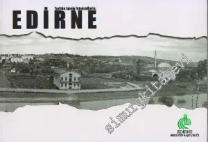Tarihin Tanığı Fotoğraflarla Edirne -