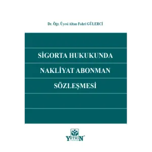 Sigorta Hukukunda Nakliyat Abonman Sözleşmesi