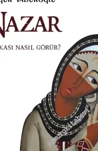 Nazar: Başkası Nasıl Görür? -