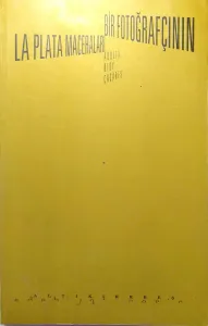 Bir Fotoğrafçının La Plata Maceraları