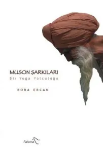 Muson Şarkıları; Bir Yoga Yolculuğu