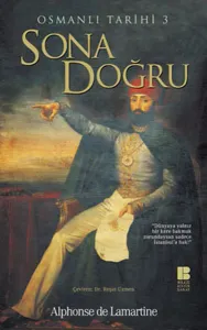 Sona Doğru - Osmanlı Tarihi III