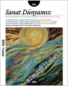 Sanat Dünyamız: Kültür ve Sanat Dergisi - Cumhuriyet'in 100. Yılında 100 Eser listesi  - Sayı: 196      Eylül – Ekim  2023