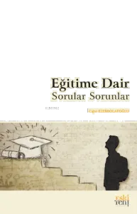 Eğitime Dair Sorular Sorunlar