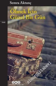 Ölmek İçin Güzel Bir Gün -