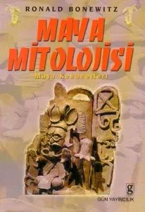 Maya Mitolojisi Maya Kehanetleri