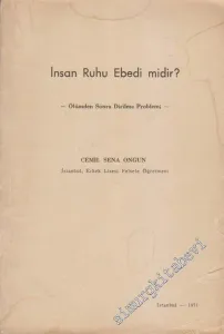 İnsan Ruhu Ebedi Midir? - Ölümden Sonra Dirilme Problemi   -        1951