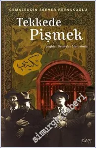 Tekkede Pişmek: Şeyhler Dervişler Merasimler -