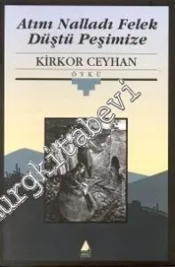 Atını Nalladı Felek Düştü Peşimize -        1999