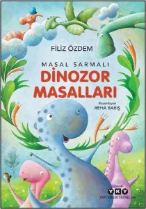 Masal Sarmalı 1;Dinozor Masalları
