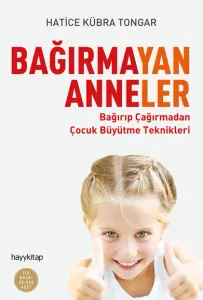 Bağırmayan Annneler