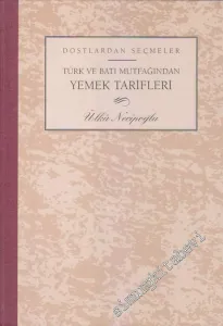 Dostlardan Seçmeler: Türk ve Batı Mutfağından Yemek Tarifleri -        2003