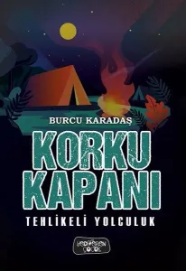 Tehlikeli Yolculuk; Korku Kapanı