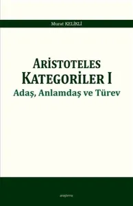 Aristoteles Kategoriler 1; Adaş, Anlamdaş ve Türev